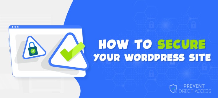 How To Secure Your WordPress Web Site In 7+ Steps How To Secure Your WordPress Web Site In 7+ Steps